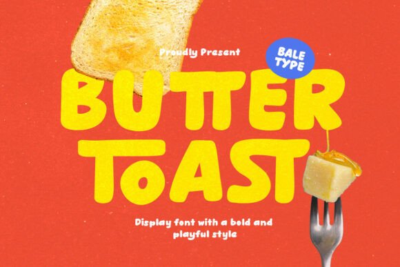 Butter Toast: The Bold Hand-Lettered Font for Campaigns