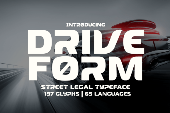 Drive Form: A High-Performance Racing Typeface for Makers