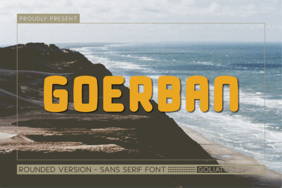 Goerban: The Eccentric Sans Serif Font for Bold Branding