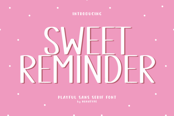 Sweet Reminder: A Warm Sans Serif Font Review