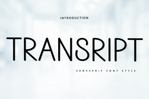 Transript: A Soft Sans Serif Font for Makers